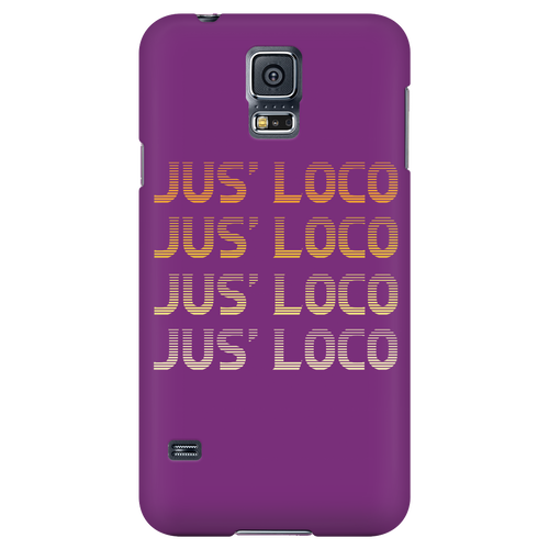 Jus' LOCO phone case Galaxy S5
