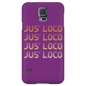 Jus' LOCO phone case Galaxy S5